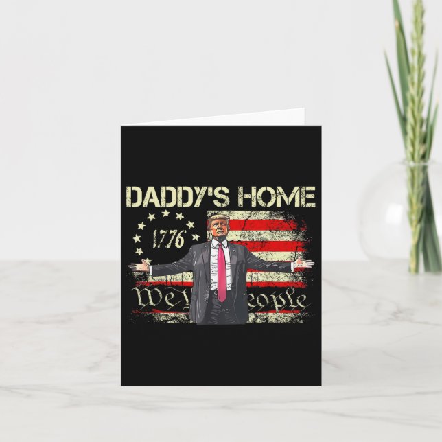 Die amerikanische Flagge Trump 2024 Daddy's Zuhaus Karte (Vorderseite)