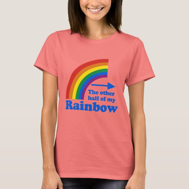 DIE ANDERE HÄLFTE MEINES RAINBOUTS (Verlassen) T-Shirt (Vorderseite)