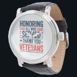 Die Anerkennung aller, die euch gedient haben Vete Armbanduhr<br><div class="desc">Die Anerkennung aller,  die Ihnen gedient haben,  Veteranen Tag amerikanische Flagge</div>