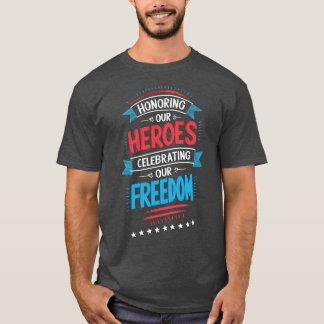 Die Anerkennung von Helden für Freiheit T-Shirt