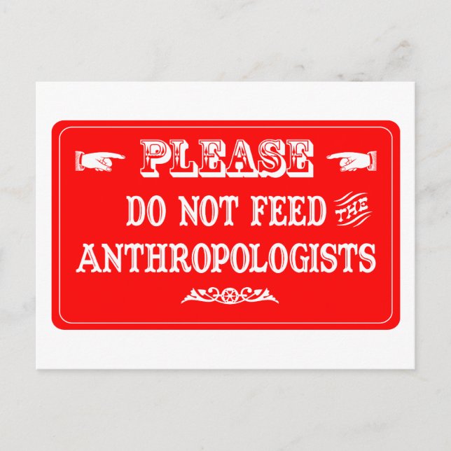 Die Anthropologen nicht Gefüttert Postkarte (Vorderseite)