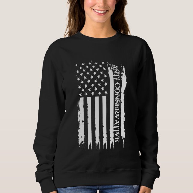 Die antikonservativen Staaten der Vereinigten Staa Sweatshirt (Vorderseite)