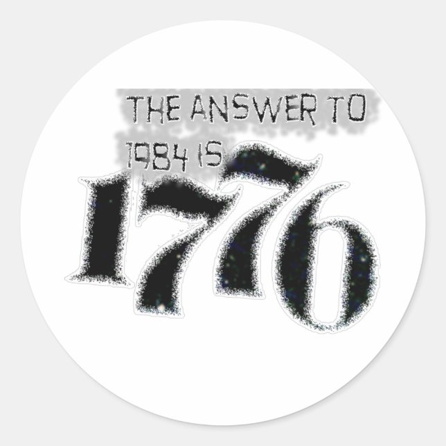 Die Antwort auf 1984 lautet 1776 Runder Aufkleber (Vorderseite)