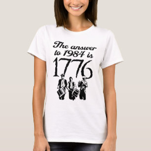Die Antwort bis 1984 ist 1776 T-Shirt