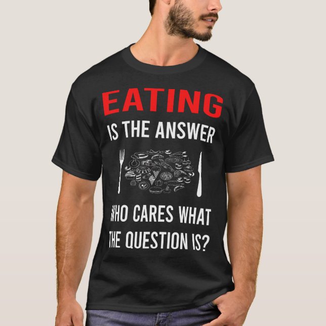 Die Antwort Essen T-Shirt (Vorderseite)