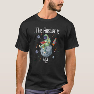 Die Antwort ist 42 geniale Nerd Science 3 T-Shirt
