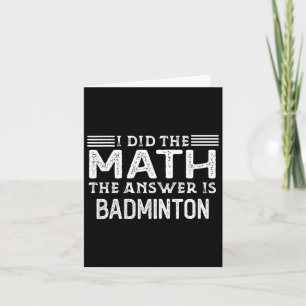 Die Antwort ist Badminton Funny Mathematik Lehreri Karte