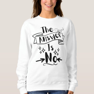 Die Antwort ist kein lustiger Zitat-T - Shirt
