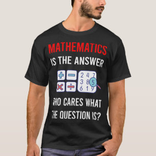 Die Antwort Mathematik Mathematik Mathe T-Shirt