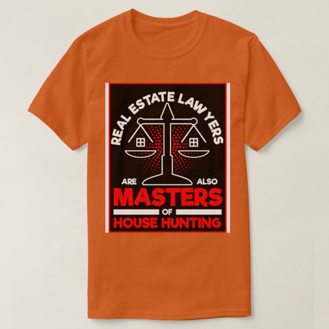 Die Anwesen-Anwälte sind auch Meister der Hausjagd T-Shirt (Design vorne)