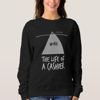 Die Arbeit eines Kassierers ist nie getan, dargest Sweatshirt