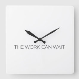 Die Arbeit kann warten Minimalistische moderne Wan Quadratische Wanduhr