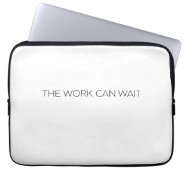 Die Arbeit kann warten Minimalistischer Profi Laptopschutzhülle