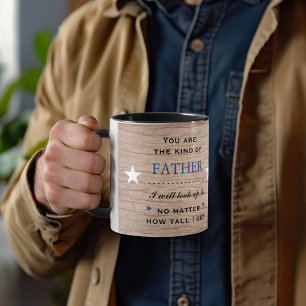 Die Art von Vater, zu dem ich aufschauen kann  Tasse