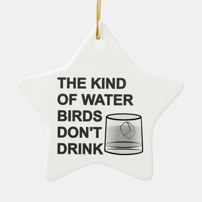 Die Art von Wasser, das Vögel nicht trinken Keramikornament (Vorne)