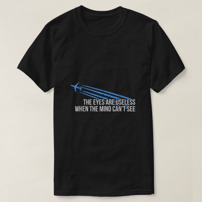 Die Augen sind nutzlos T-Shirt (Design vorne)