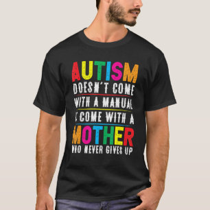 Die Autismus-Mama kommt nicht mit einem manuellen  T-Shirt
