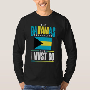 Die Bahamas Bahamianer Die Bahamas rufen und ich T-Shirt