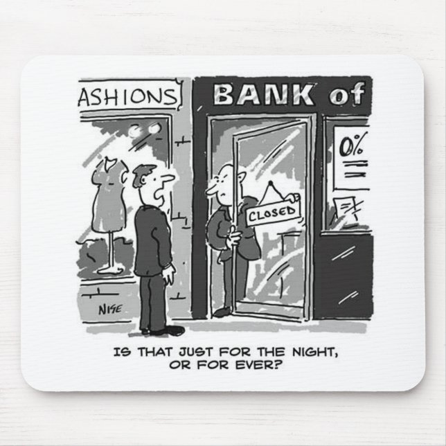 Die Bank schließt ihre Türen für den Cartoon Mousepad (Vorne)