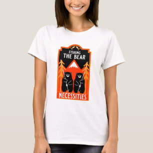 Die Bärenbedürfnisse beim Fischfang T-Shirt