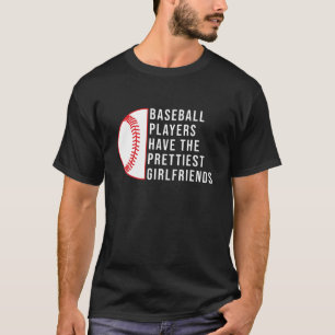 DIE BASEBALL-SPIELER HABEN DIE HÜBSCHEN FREUNDE - T-Shirt