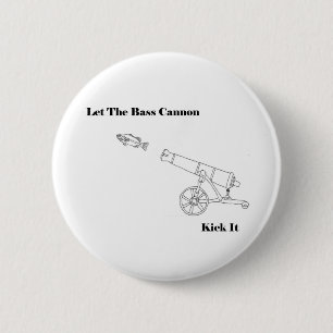 Die Bass-Kanone Button