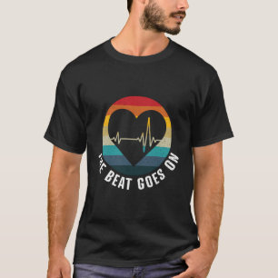 Die Beat geht weiter - Überlebende von Herzinfarkt T-Shirt