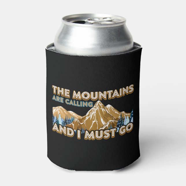 Die Berge fordern, dass ich wandern muss Camping Dosenkühler (Kanne Vorderseite)