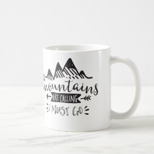 Die Berge nennen, ich müssen gehen Tasse