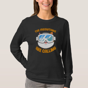 Die Berge nennen sich die lustige Katze Skifahren T-Shirt