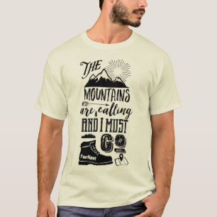 Die Berge nennen und ich muss gehen Typografie T-Shirt