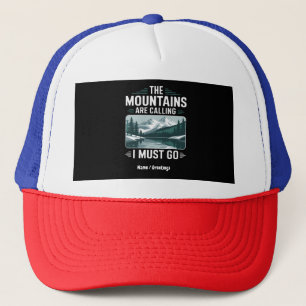 Die Berge rufen an und ich muss gehen - perfekt Truckerkappe