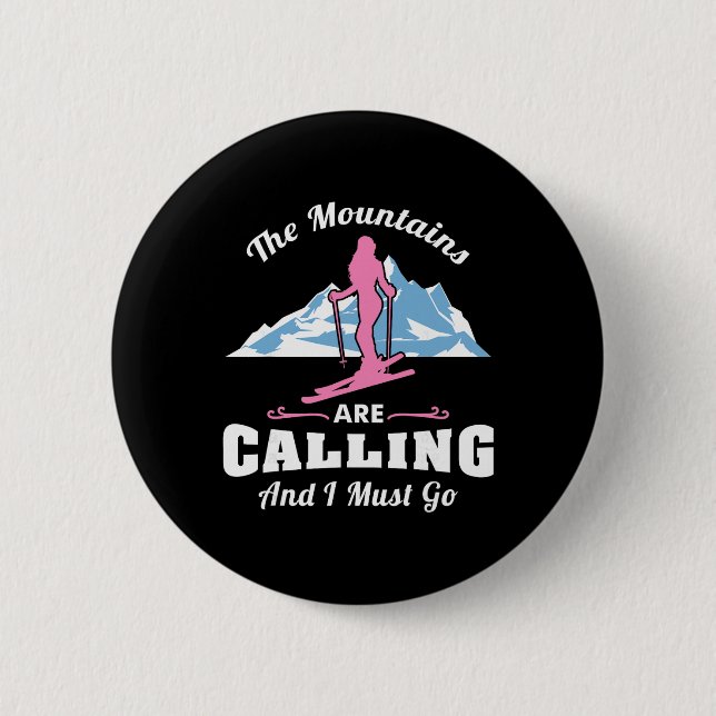 Die Berge rufen, ich muss Ski fahren Ski-Slope Button (Vorderseite)