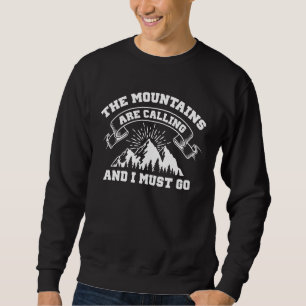 Die Berge rufen Sweatshirt