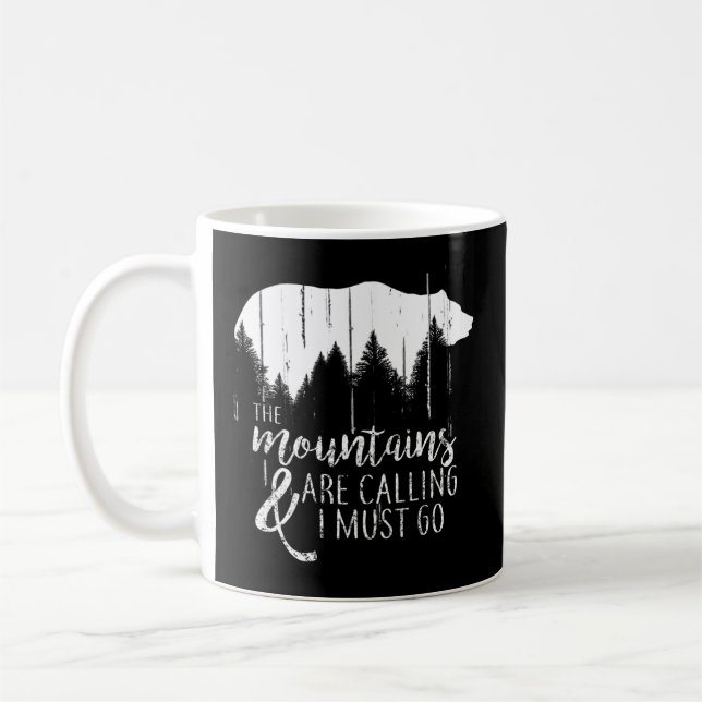Die Berge rufen, und ich muss frei gehen Kaffeetasse (Links)