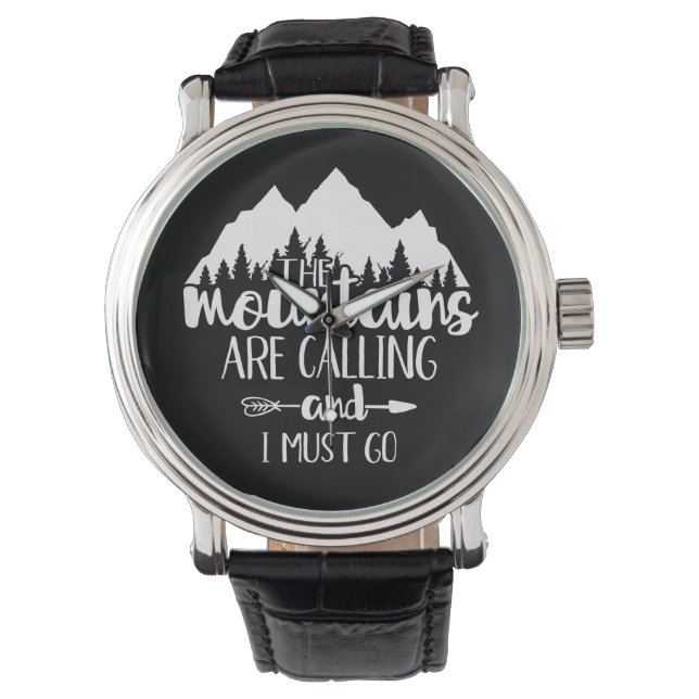 Die Berge rufen und ich muss gehen Armbanduhr (Vorderseite)
