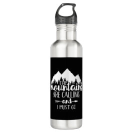 Die Berge rufen und ich muss gehen Edelstahlflasche
