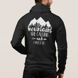 Die Berge rufen und ich muss gehen Hoodie