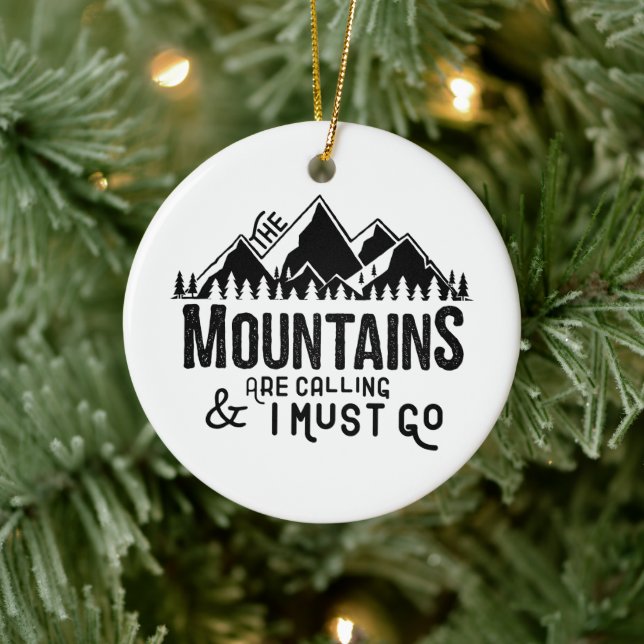 Die Berge rufen und ich muss gehen Keramik Ornament (Baum)