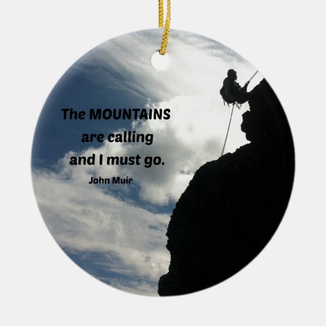 Die Berge rufen und ich muss gehen. Keramikornament (Vorne)