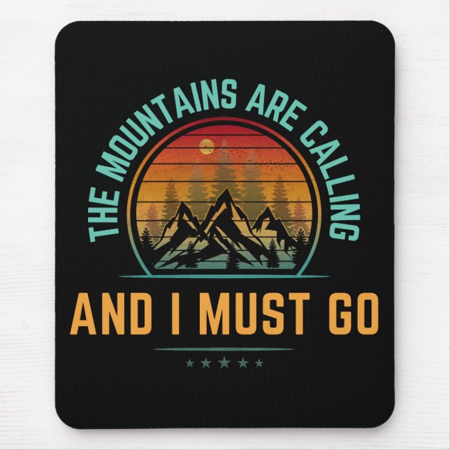 Die Berge rufen, und ich muss gehen Mousepad (Vorne)