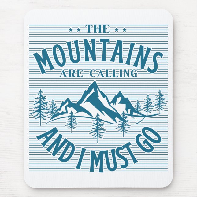 Die Berge rufen und ich muss gehen Mousepad (Vorne)