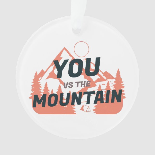 Die Berge rufen und ich muss gehen Ornament (Vorderseite)