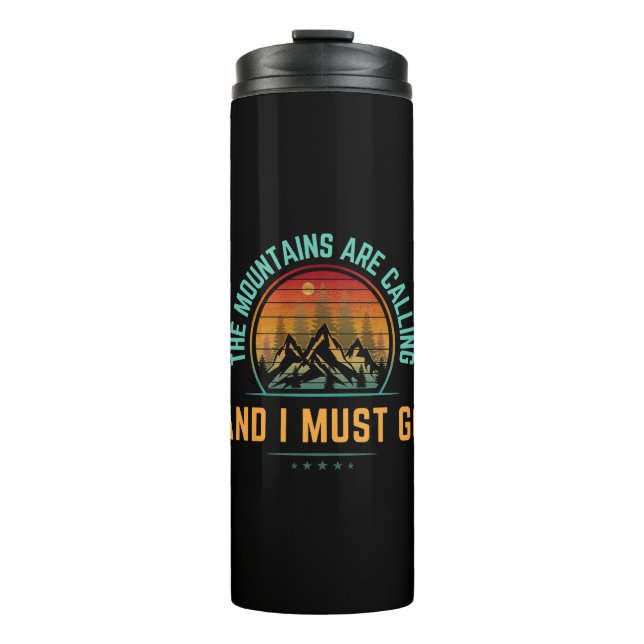 Die Berge rufen, und ich muss gehen Thermosbecher (Vorderseite)