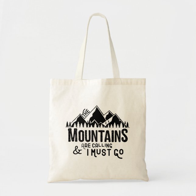 Die Berge rufen und ich muss gehen Tragetasche (Vorne)