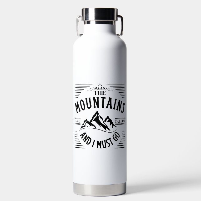 DIE BERGE RUFEN, UND ICH MUSS GEHEN TRINKFLASCHE (Vorderseite)