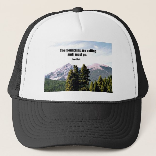 Die Berge rufen und ich muss gehen. Truckerkappe (Vorderseite)