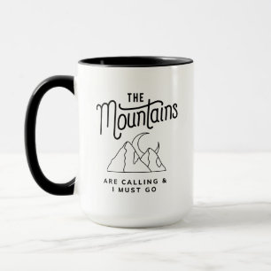 Die Berge rufen und ich muss raus Abenteuerlustig Tasse
