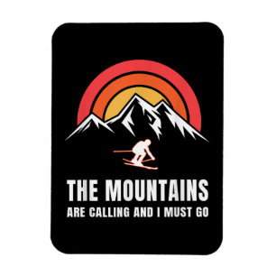 Die Berge rufen und ich muss Skifahrer gehen Magnet