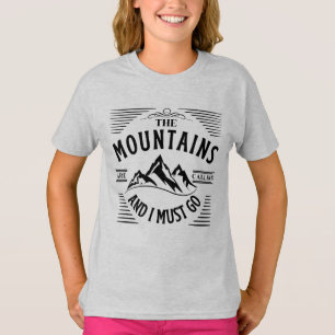 DIE BERGE RUFEN, UND ICH MUSS T - Shirt GEHEN